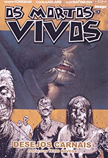 Os Mortos Vivos - Desejos Carnais V. 04