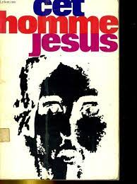 Cet Homme Jesus