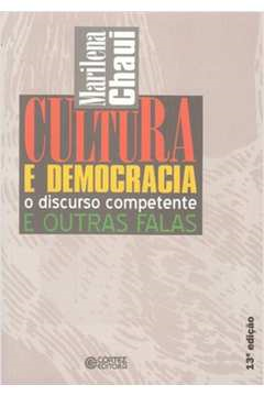 Cultura E Democracia O Discurso Competente E Outras Falas