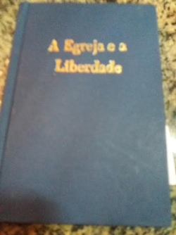 A Egreja E A Liberdade - Reencardenado