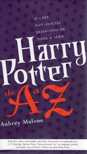 Harry Potter De A A Z  - O Guia Nao - Oficial Definitivo De Toda A Serie
