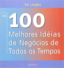 100 Melhores Ideias De Negocios De Todos Os Tempos