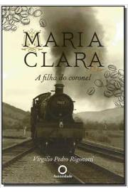 Maria Clara - A Filha Do Coronel