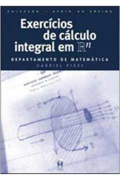 Exercicios De Calculo Integral Em Rn