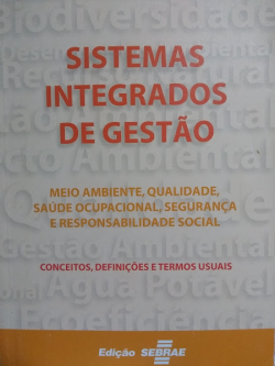 Sistemas Integrados De Gestao - Meio Ambiente Qualidade Saude Ocupacional Seguranca E Responsabilidade Social - Conceitos Definicoes E Termos Usuais