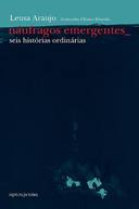 Naufragos Emergentes - Seis Historias Ordinarias (f-921/05)