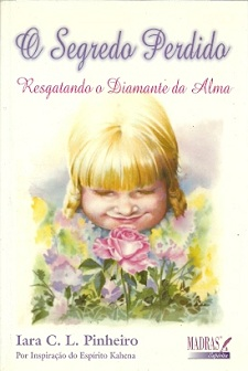 O Segredo Perdido - Resgatando O Diamante Da Alma