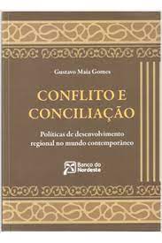 conflito e conciliação - políticas de desenvolvimento regional no mundo contemporâneo