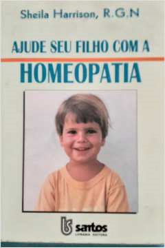 Ajude Seu Filho Com A Homeopatia