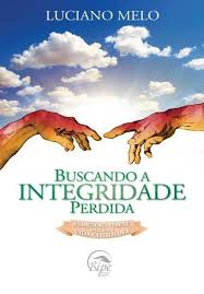 Buscando A Integridade Perdida