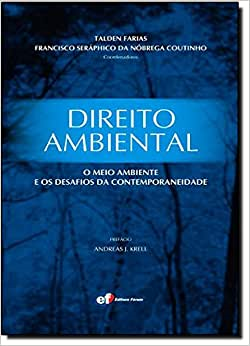 Direito Ambiental - O Meio Ambiente E Os Desafios Da Contemporaneidade