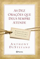 As Dez Oracoes Que Deus Sempre Atende - Respostas Divinas Aos Problemas Mais Dificeis Da Vida