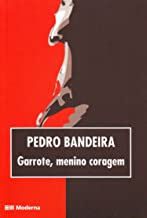 Garrote, Menino Coragem