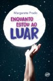 Enquanto Estou Ao Luar