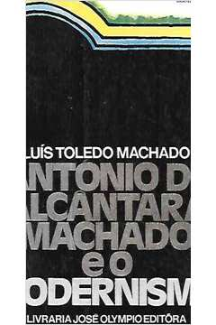 Antonio De Alcantara Machado E O Modernismo
