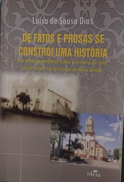 De Fatos E Prosas De Constroi Uma Historia - Um Olhar Panoramico Sobre A Historia Do Sitio Serra Furada Ao Municipio De Nova Olinda