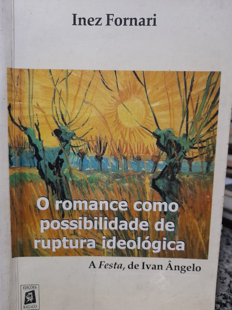 O Romance Como Possibilidade De Ruptura Idelogica - A Festa De Ivan Angelo