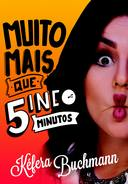 Muito Mais Que Cinco Minutos