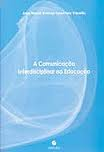 A Comunicacao Interdisciplinar Na Educacao