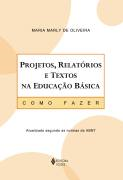 Projetos Relatorios E Textos Na Educacao Basica