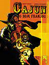 Cajun - O Bom Franjou V. 01