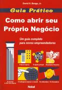Guia Pratico Como Abrir Seu Proprio Negocio - Um Guia Completo Para Novos Empreendedores