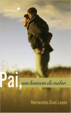 Pai Um Homem De Valor