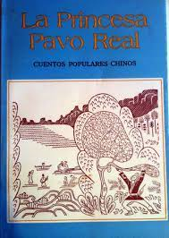 La Princesa Pavo Real - Cuentos Populares Chinos