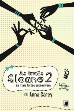 As Irmas Sloane V. 02 - As Mais Fortes Sobrevivem