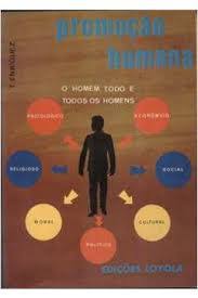 Promocao Humana O Homem Todo E Todos Os Homens