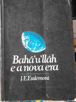 Bahaullah E A Nova Era - Uma Introducao A Fe Bahai