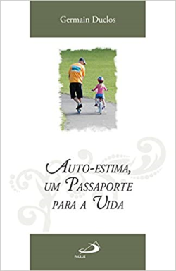Auto Estima Um Passaporte Para A Vida