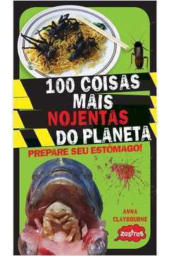 100 Coisas Mais Nojentas Do Planeta