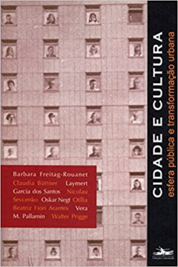 Cidade E Cultura - Esfera Publica E Transformacao Urbana