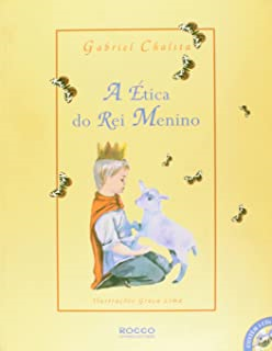 A Etica Do Rei Menino