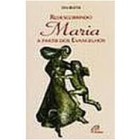 Redescobrindo Maria A Partir Dos Evangelhos