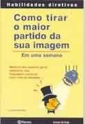 Como Tirar O Maior Partido Da Sua Imagem