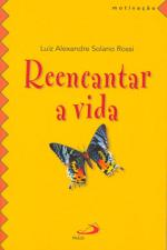 Reencantar A Vida
