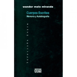 Cuerpos Escritos - Memoria Y Autobiografia