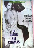 O Amor Em Chamas - Panico Horror E Morte