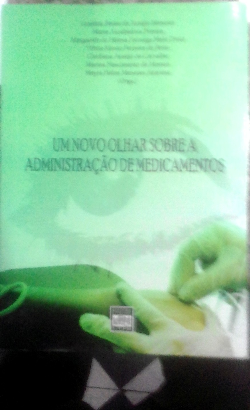 Um Novo Olhar Sobre A Administracao De Medicamentos
