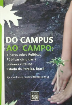 Do Campus Ao Campo - Olhares Sobre Politicas Publicas Dirigidas A Pobreza Rural O Estado Da Paraiba Brasil