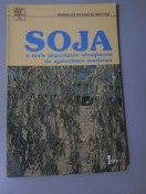 Soja - A Mais Importante Oleaginosa Da Agricultura Moderna