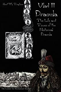 Vlad Iii Dracula - The Life And Times Of The Historical Dracula
