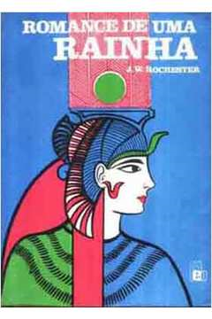 Romance De Uma Rainha V.02 - Pelo Espirito J. W. Rochester