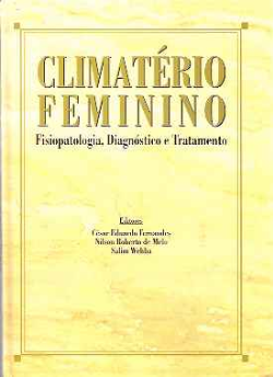 Climaterio Feminino - Fisiopatologia, Diagnostico E Tratamento