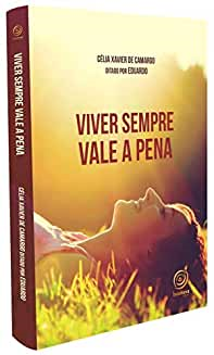 Viver Sempre Vale A Pena