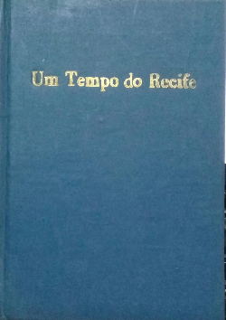 Um Tempo Do Recife - Reencadernado
