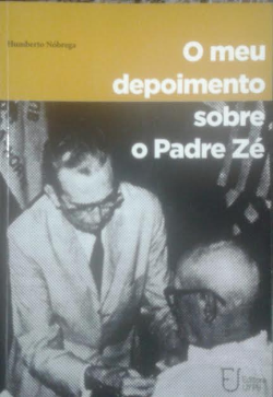 O Meu Depoimento Sobre O Padre Ze