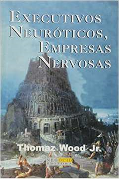 Executivos Neuroticos Empresas Nervosa